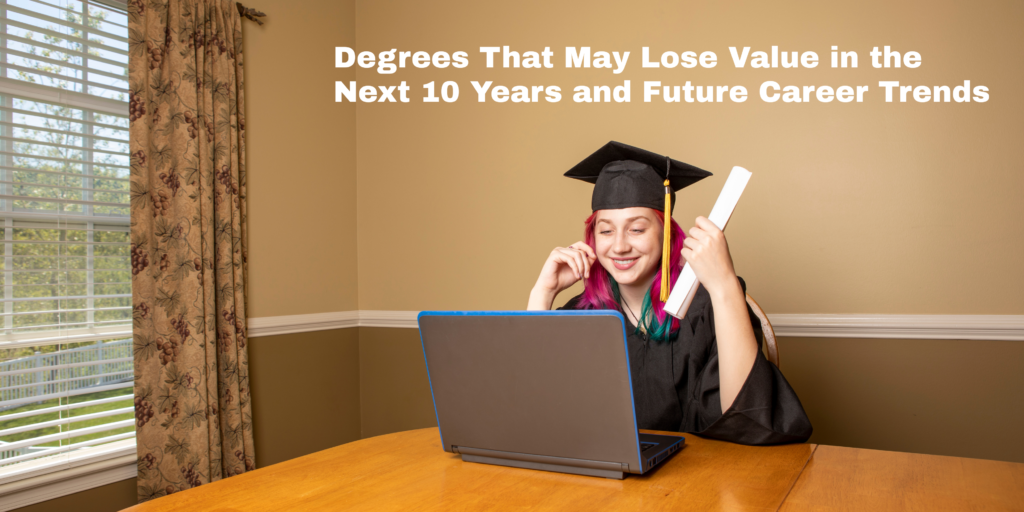 Degrees That May Lose Value